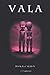 VALA (the Albion Trinity, #2)