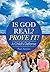 Is God Real? Prove It!: A C...