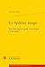 Le Sphinx Rouge: Un Duel Entre Le Genie Romantique Et Richelieu (Etudes Romantiques Et Dix-neuviemistes) (French Edition)
