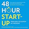 48-Hour Start-Up Lib/E: From Idea to Launch in 1 Weekend