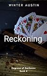 Reckoning (Degrees of Darkness, #4)