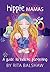 Hippie Mamas by Rita Balshaw