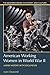 American Working Women in World War II: A Brief History with Documents (Bedford Series in History and Culture)