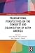 Transnational Perspectives on the Conquest and Colonization o... by Jenny Mander