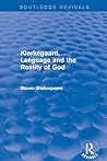 Revival: Kierkegaard, Language and the Reality of God (2001) (Routledge Revivals)