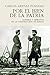 Por el bien de la patria. Guerras y ejércitos en la construcc... by Carlos Arenas Posadas