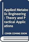 Applied Metabolic Engineering: Theory and Practical Applications