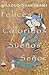 Felices y Coloridos Sueños, Señor (Spanish Edition)