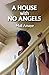 A House With No Angels