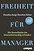 Freiheit für Manager