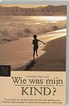 wie was mijn kind