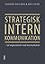 Strategisk intern kommunikation - led organisationer med kommunikation