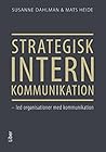 Strategisk intern kommunikation - led organisationer med kommunikation