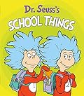 Dr. Seuss's School Things (Dr. Seuss's Things Board Books)