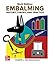 Embalming: History, Theory, and Practice, Sixth Edition
