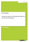 La mise en scène de George Sand dans les "Lettres d'un Voyageur" (French Edition)