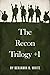 The Recon Trilogy + 1 by Benjamin B. White