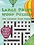 Word Puzzles: 100 Assorted Word Puzzles: Contains 10 Different Types O Puzzles in Font Size 16pt (Brain Teaser Puzzle Books)