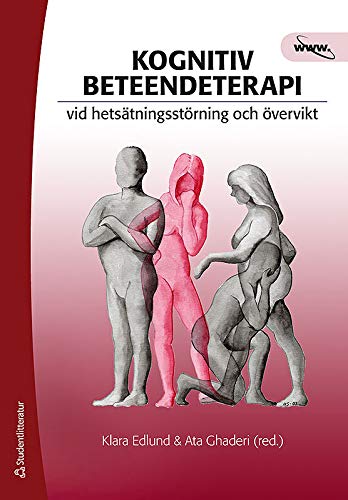 Kognitiv beteendeterapi vid hetsätningsstörning och övervikt (Paperback)