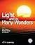 Light and its Many Wonders