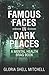 Famous Faces in Dark Places...