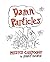 DAMN PARTICLES: Physics Cartoons by Sidney Harris (Science Cartoon Library)