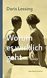 Worum es wirklich geht. Stories Worum es wirklich geht. Stories