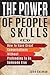 The Power Of People Skills 2 In 1: How To Have Great Conversations Without Pretending To Be Someone Else