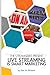 Live Streaming is Smart Marketing by Paul William Richards