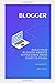 Blogger: Build Your Blogger...