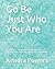 Go Be Just Who You Are: Lea...