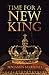 Time For A New King by Benjamin Marshall