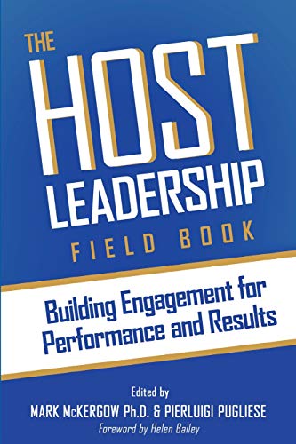 The Host Leadership Field Book: Building engagement for performance and results (Paperback)
