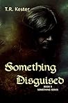 Something Disguised