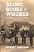 Blood, Booze and Whores: The History of Salida, Colorado (A 'Salida Sam' Hayes Historical Book)