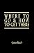 Where To Go & How To Get There