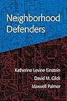 Neighborhood Defenders: Participatory Politics and America's Housing Crisis