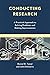 Conducting Research: A Practical Approach to Solving Problems and Making Improvements (Concordia University Leadership)