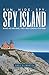 Spy Island by Greg Gilmartin