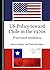 US Policy toward Chile in the 1970s by Chris McGillion