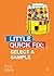 Select a Sample: Little Quick Fix