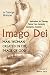 Imago Dei: Man/Woman Created in the Image of God: Implications for Theology, Pastoral Care, Eucharist, Apologetics, Aesthetics