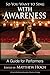 So You Want to Sing with Awareness: A Guide for Performers