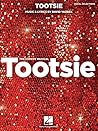 Tootsie: Vocal Selections by David Yazbek | Broadway Sheet Music with Piano Accompaniment | 16 Songs from the Tony Award-Winning Musical | Vocal Line and Piano for Singers Songbook
