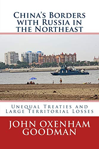 China's Borders with Russia in the Northeast: Unequal Treaties and Large Territorial Losses (Paperback)