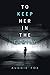 To Keep Her in the Family by Auggie Fox