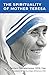 The Spirituality of Mother Teresa