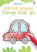 Little First Colouring Things That Go