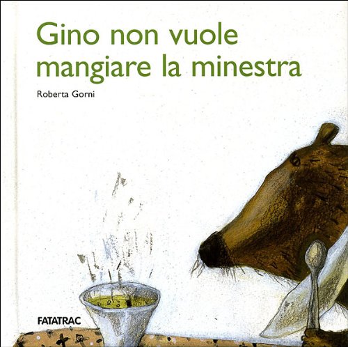 Gino non vuole mangiare la minestra (Hardcover)