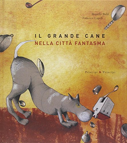 Il grande cane nella città fantasma (Hardcover)